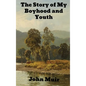 The Story of My Boyhood and Youth - Hardcover