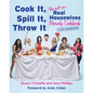Cook It, Spill It, Throw It: The Not-So-Real Housewives Parody Cookbook - Hardcover