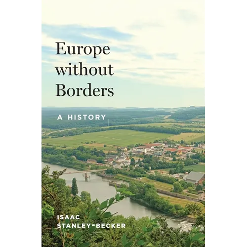 Europe Without Borders: A History - Hardcover