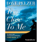 Too Close to Me: The Middle-Aged Consequences of Revealing A Child Called "It" - Paperback