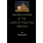 Sacred Words of the Lord of Creation, Amen-Ra - Paperback