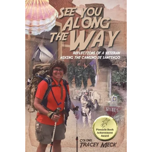 See You Along The Way: Reflections of a Veteran Hiking The Camino de Santiago - Paperback