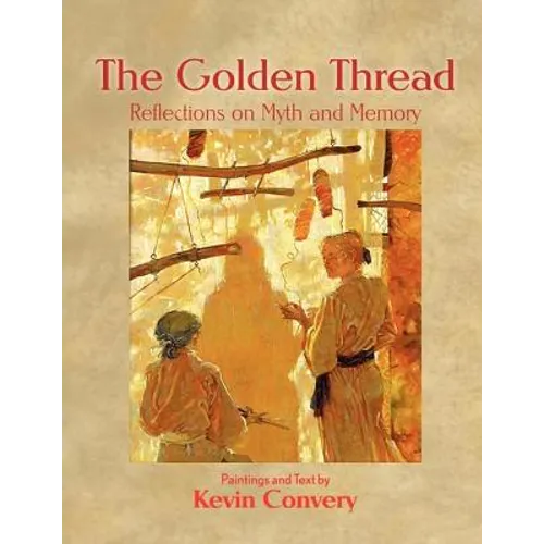 The Golden Thread - Reflections on Myth and Memory - Paperback