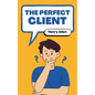 The Perfect Client - Paperback