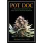 Pot Doc: A Physician's Search for the Holy Grail of Medical Marijuana - Paperback