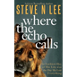 Where the Echo Calls: A Heartwarming Dog Book - Hardcover