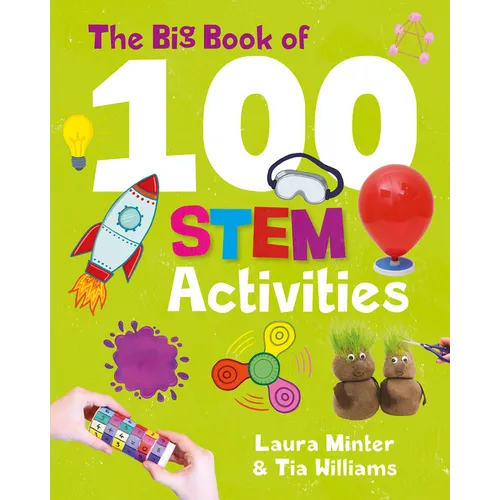 The Big Book of 100 Stem Activities: Science Technology Engineering Math - Paperback