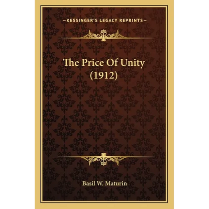 The Price Of Unity (1912) - Paperback