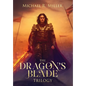 The Dragon's Blade Trilogy - Hardcover