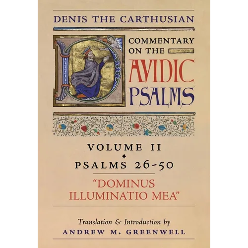 Dominus Illuminatio Mea (Denis the Carthusian's Commentary on the Psalms): Vol. 2 (Psalms 26-50) - Hardcover