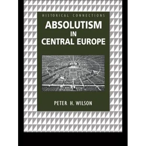 Absolutism in Central Europe - Paperback
