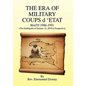THE ERA OF MILITARY COUPS d 'ETAT - Hardcover