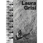 Laura Grisi: The Measuring of Time - Hardcover