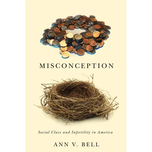 Misconception: Social Class and Infertility in America - Paperback