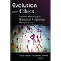 Evolution and Ethics: Human Morality in Biological and Religious Perspective - Paperback