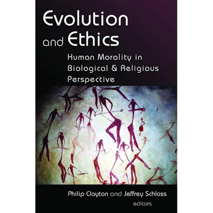 Evolution and Ethics: Human Morality in Biological and Religious Perspective - Paperback