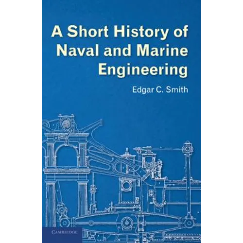 A Short History of Naval and Marine Engineering - Paperback