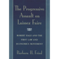 The Progressive Assault on Laissez Faire: Robert Hale and the First Law and Economics Movement - Paperback
