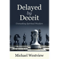 Delayed by Deceit: Unmasking Spiritual Warfare - Paperback