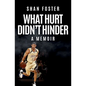 What Hurt Didn't Hinder: A Memoir - Paperback