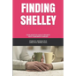 Finding Shelley: Four Adopted Adults Reunite With Their Birth Families - Paperback