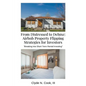 From Distressed to Deluxe: Airbnb Property Flipping Strategies for Investors - Paperback