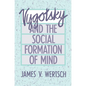 Vygotsky and the Social Formation of Mind - Paperback