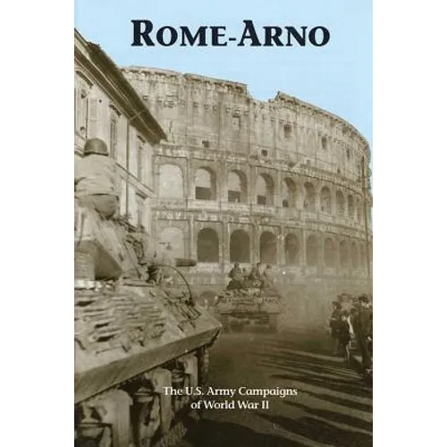 Rome-Arno: The U.S. Army Campaigns of World War II - Paperback