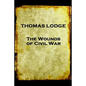 Thomas Lodge - The Wounds of Civil War - Paperback