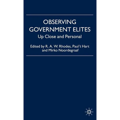 Observing Government Elites: Up Close and Personal - Hardcover