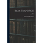 Bear Trap [1962]; 1962 - Paperback