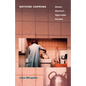 Nothing Happens: Chantal Akerman's Hyperrealist Everyday - Paperback