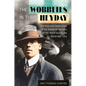 The Wobblies in Their Heyday: The Rise and Destruction of the Industrial Workers of the World during the World War I Era - Hardcover