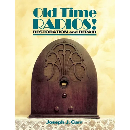 Old Time Radios! Restoration and Repair - Paperback