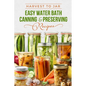 Harvest to Jar: Easy Water Bath Canning & Preserving Recipes - Paperback