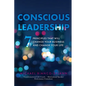 Conscious Leadership: 7 Principles That WILL Change Your Business and Change Your Life - Paperback