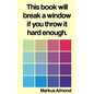 This Book Will Break A Window If You Throw It Hard Enough - Paperback