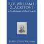Rev. William E. Blackstone: A Trailblazer of the Church - Paperback