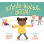 Wibble Wobble Boom! - Hardcover