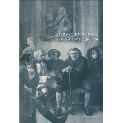 Literary Patronage in England, 1650 1800 - Paperback
