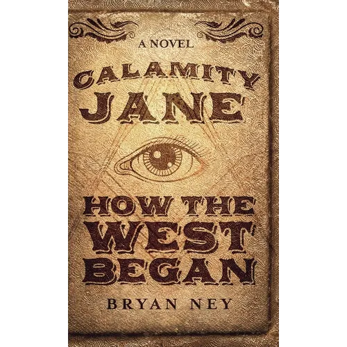 Calamity Jane: When The West Began - Hardcover