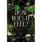 How Does It Feel? - Hardcover