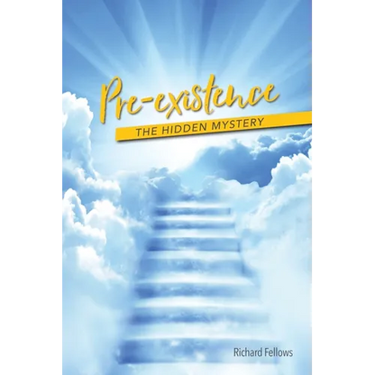 Pre-existence: The Hidden Mystery - Paperback