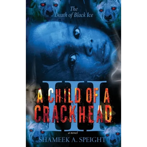 A Child OF A CrackHead III - Paperback