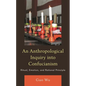 An Anthropological Inquiry into Confucianism: Ritual, Emotion, and Rational Principle - Hardcover