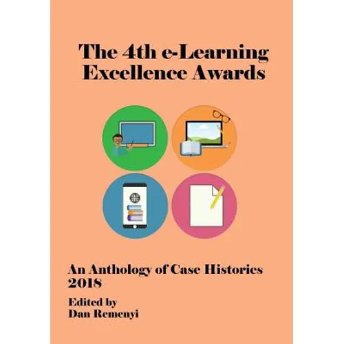 4th e-Learning Excellence Awards 2018: An Anthology of Case Histories - Paperback