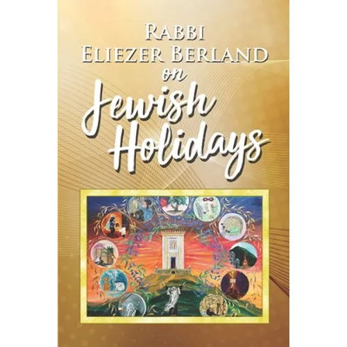 Rabbi Eliezer Berland on Jewish Holidays - Paperback