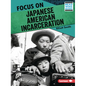 Focus on Japanese American Incarceration - Paperback