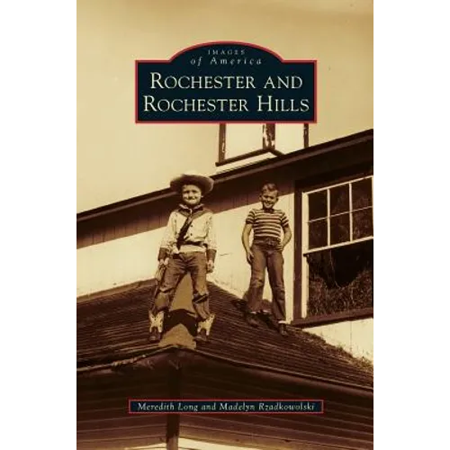 Rochester and Rochester Hills - Hardcover