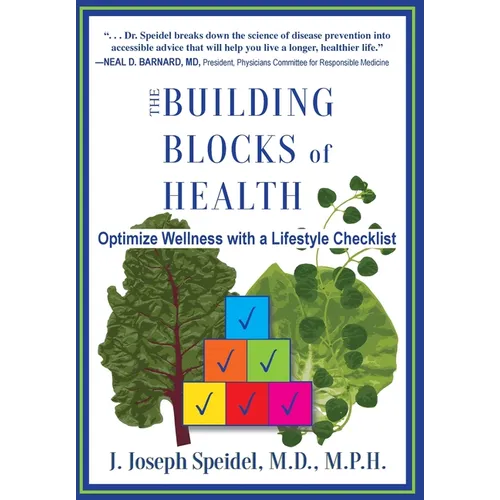 The Building Blocks of Health: How to Optimize Your Wellness with a Lifestyle Checklist - Paperback